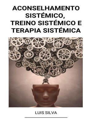 cover image of Aconselhamento Sistémico, Treino Sistémico e Terapia sistémica